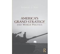 America's Grand Strategy and World Politics