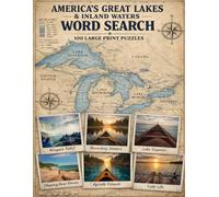 America's Great Lakes & Inland Waters Word Search: 100 Large Print Puzzles Featuring Lake Superior, Lake Michigan, Niagara Falls, the Boundary Waters, ... That Shaped a Nation (America the Beautiful)