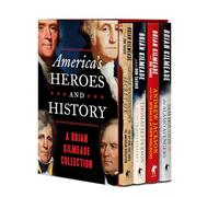 America's Heroes And History: A Brian Kilmeade Collection