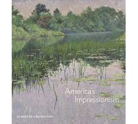 America's Impressionism: Echoes of a Revolution