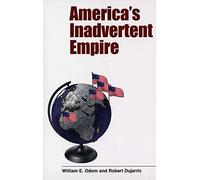 America's Inadvertent Empire (Nota Bene)