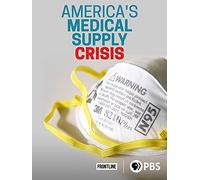 America's Medical Supply Crisis