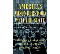 America's Misunderstood Welfare State: Persistent Myths, Enduring Realities