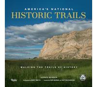 America's National Historic Trails: Walking the Trails of History: In the Footsteps of History (Great Hiking Trails)