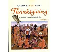 America's Real First Thanksgiving: St. Augustine, Florida, September 8, 1565
