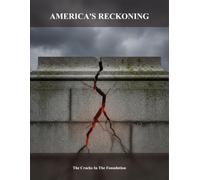 America'S Reckoning: The Cracks In The Foundation