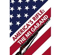 America's Rifle - The M1 Garand