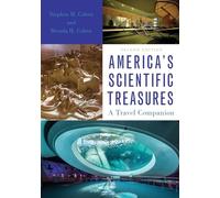 America's Scientific Treasures: A Travel Companion
