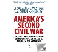 America's Second Civil War : Rescuing the Republic from the Unholy Alliance of Marxists, Islamists, and Democrats