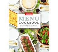 America's Test Kitchen Menu Cookbook: More than 250 Recipes and 50 Menus That Guarantee Foolproof Entertaining
