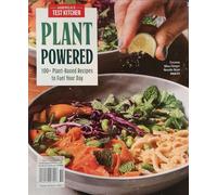 America'S Test Kitchen, Plant Powered Magazine Issue 51 100+ Plant-Based Recipes To Fuel Your Day