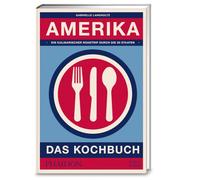 Amerika - das Kochbuch: Ein kulinarischer Roadtrip durch die 50 Staaten