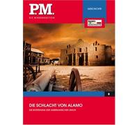 Amerikanische Union - die Schlacht von Alamo- P.M. Die Wissensedition
