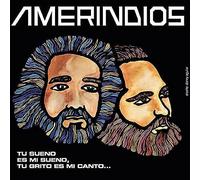Amerindios - Tu Sueño Es Mi Sueño,Tu Grito Es Mi Canto [VINYL]