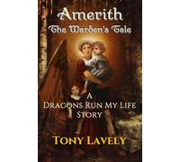 Amerith: The Warden's Tale (Dragons Run My Life)