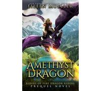 Amethyst Dragon: A Dragons' Realm YA epic romantic fantasy adventure (Riders of Fire Dragon Riders)