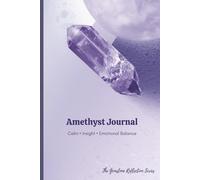 Amethyst Journal: Calm, insight, emotional balance