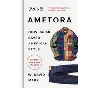 Ametora : How Japan Saved American Style