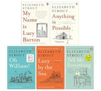 Amgash Series 5 Books Collection Set By Elizabeth Strout (My Name Is Lucy Barton, Anything is Possible, Oh William!, Lucy by the Sea & Tell Me Everything)
