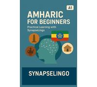 Amharic for Beginners: Practical Learning with SynapseLingo (Learn Amharic)