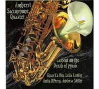 AMHERST SAXOPHONE QU - LAMENT ON THE DEATH OF MUSIC - CD - J3z