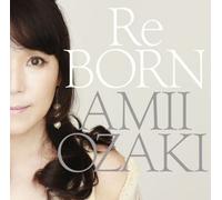 Ami Ozaki - Reborn
