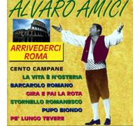 Amici Alvaro - Arrivederci Roma