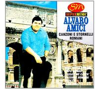 Amici Alvaro - Canzoni E Stornelli Romani