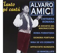 Amici Alvaro - Tanto Pe' Cannta'