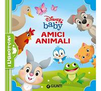 Amici animali. Disney Baby. Ediz. a colori (I librottini)