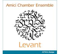 Amici Chamber Encemble - Levant