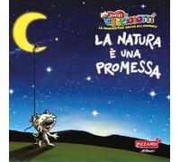 Amici Cucciolotti - La Natura E' Una Promessa