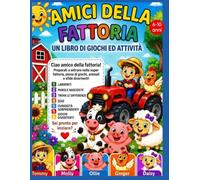 AMICI DELLA FATTORIA: LIBRO DI GIOCHI E ATTIVITA'