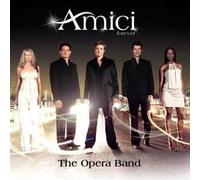 Amici Forever - The Opera Band
