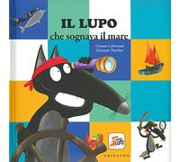 Amico Lupo: Il lupo che sognava il mare