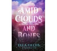 AMID CLOUDS & BONES by FIELDS, ELLA Paperback Self Help Business