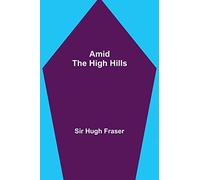 Amid the High Hills