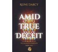 Amid True Deceit (The Galantis Syndicate)