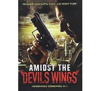 Amidst the Devil's Wings [Region 1]