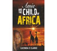 Amie and The Child of Africa