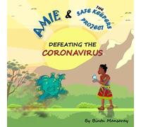 Amie and the Safe Keepers Project : Defeating the Coronavirus