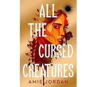 Amie Jordan All the Cursed Creatures Paperback Book Amie Jordan Multicolor