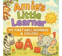 Amie’s Little Learner: God Made Me Special: A Faith-Filled Coloring Book for Toddlers and Preschoolers to Learn, Love, and Grow