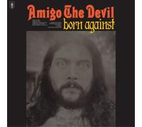 Amigo the Devil Born Against (Vinyl) 12" Album (US IMPORT)