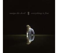Amigo The Devil - Everything Is Fine