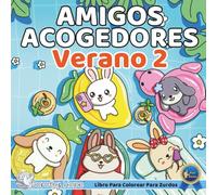 Amigos Acogedores VERANO 2 (Edición para zurdos) / Cozy Pals SUMMERTIME 2 (Left-handed, Spanish Ed.): Agradable Libro para colorear para adultos y ... sencillo, Bonito y fácil) (COZY PALS Series)