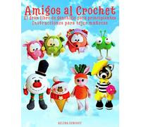 Amigos al Crochet: El Gran Libro de Ganchillo para Principiantes.: Instrucciones para Tejer Muñecas (Las guías para tejer muñecas)