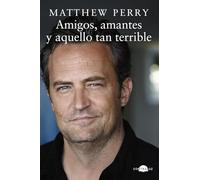 Amigos, Amantes Y Aquello Tan Terrible (Contraluz)