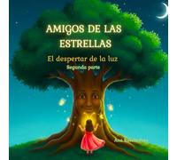 AMIGOS DE LAS ESTRELLAS: El despertar de la luz