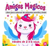 Amigos mágicos: Libro para colorear de animales sencillo y lindo